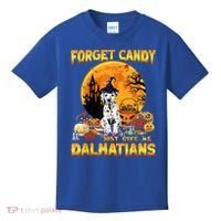 Halloween Forget Candy Just Give Me Dalmatians Dog Lovers Gift Kids T-Shirt thumb 0