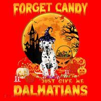 Halloween Forget Candy Just Give Me Dalmatians Dog Lovers Gift Santa Hat thumb 1