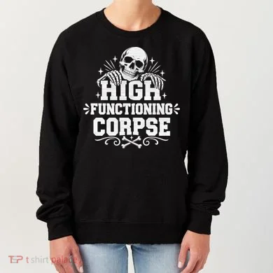 High Fuctioning Corpse Women's Sweatshirt