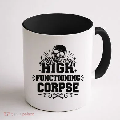 High Fuctioning Corpse Coffee Mug back