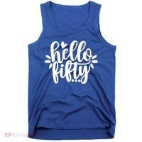 Hello Fifty Cute Hello Fifty Squad 50th Birthday Cute Gift Tank Top thumb 0