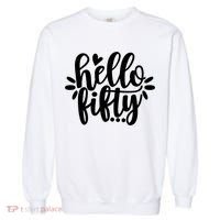Hello Fifty Cute Hello Fifty Squad 50th Birthday Cute Gift Garment-Dyed Sweatshirt thumb 0