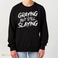 Humor For Dad Graying But Still Slaying Women's Sweatshirt thumb 0