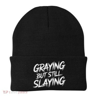 Humor For Dad Graying But Still Slaying Beanie