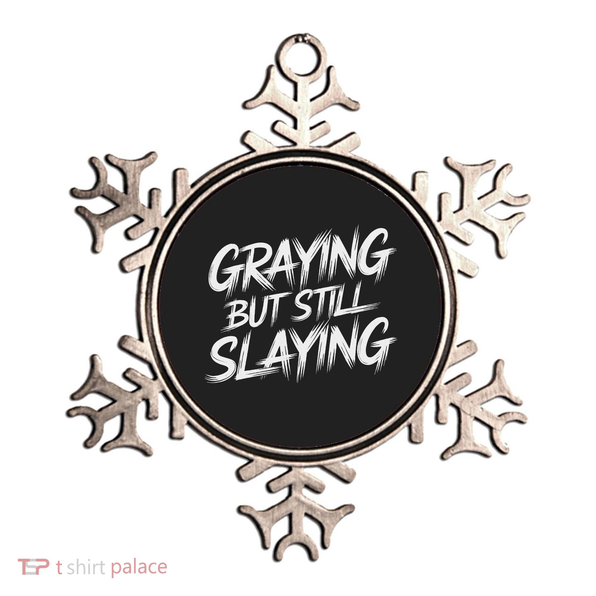 Humor For Dad Graying But Still Slaying Ornament