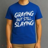 Humor For Dad Graying But Still Slaying T-Shirt thumb 3