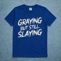 Humor For Dad Graying But Still Slaying T-Shirt thumb 5