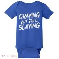 Humor For Dad Graying But Still Slaying Baby Bodysuit thumb 0