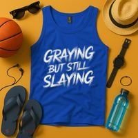 Humor For Dad Graying But Still Slaying Tank Top thumb 4