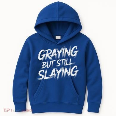 Humor For Dad Graying But Still Slaying Kids Hoodie
