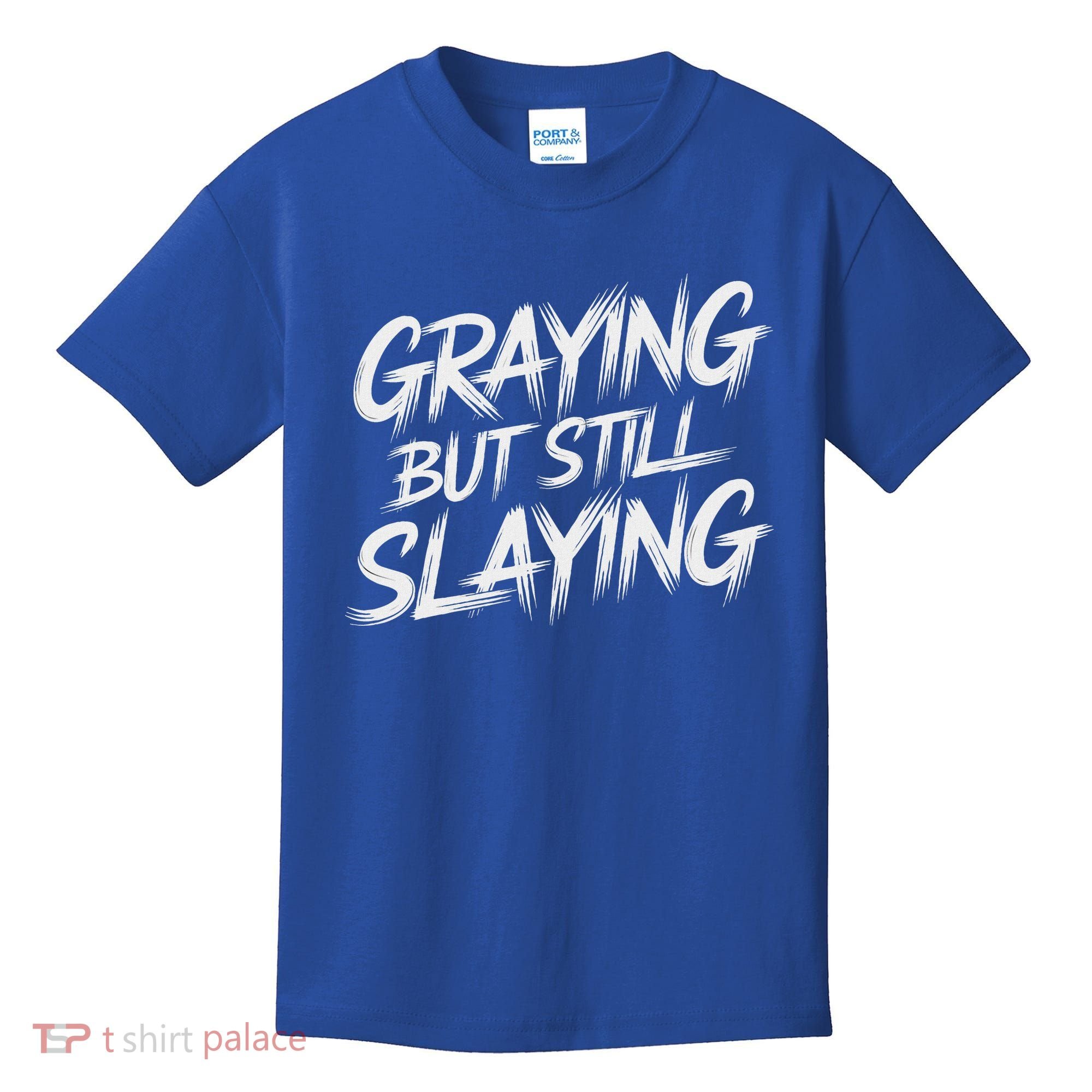 Humor For Dad Graying But Still Slaying Kids T-Shirt