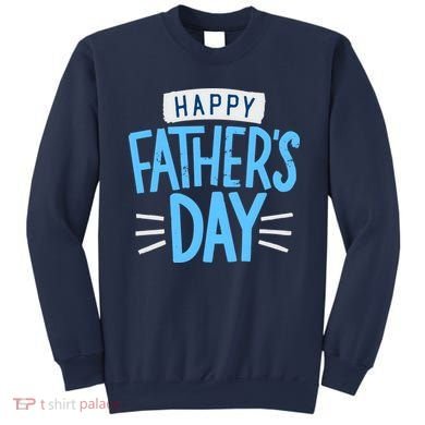 Happy Fathers Day Celebration Gift Sweatshirt