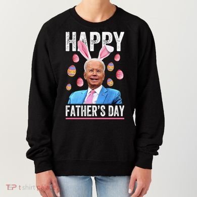 Happy Father's Day Funny Biden Confused For Easter Day Gift Women's Sweatshirt