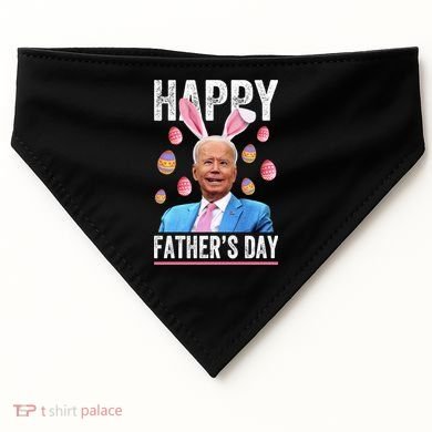 Happy Father's Day Funny Biden Confused For Easter Day Gift USA-Made Doggie Bandana