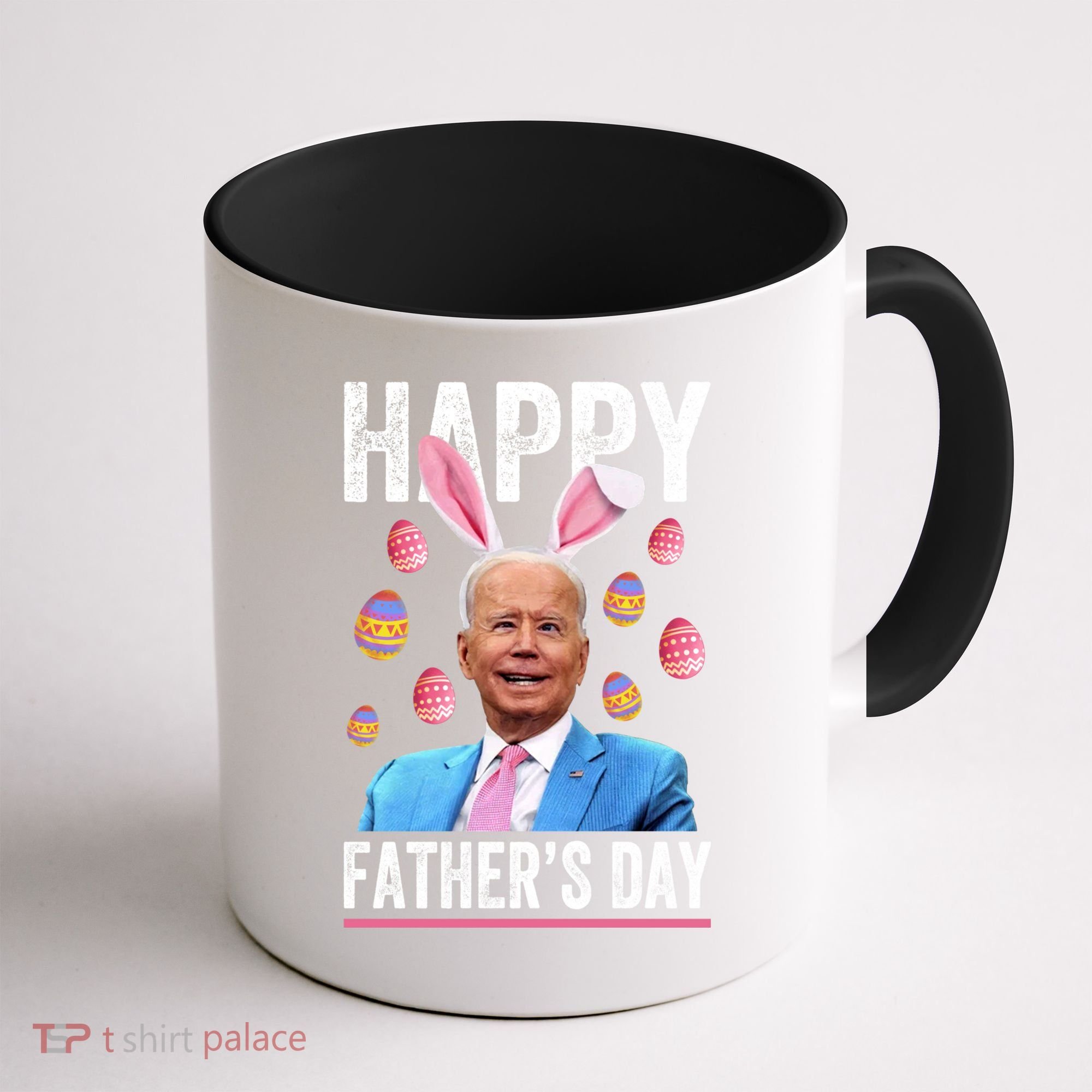 Happy Father's Day Funny Biden Confused For Easter Day Gift Coffee Mug