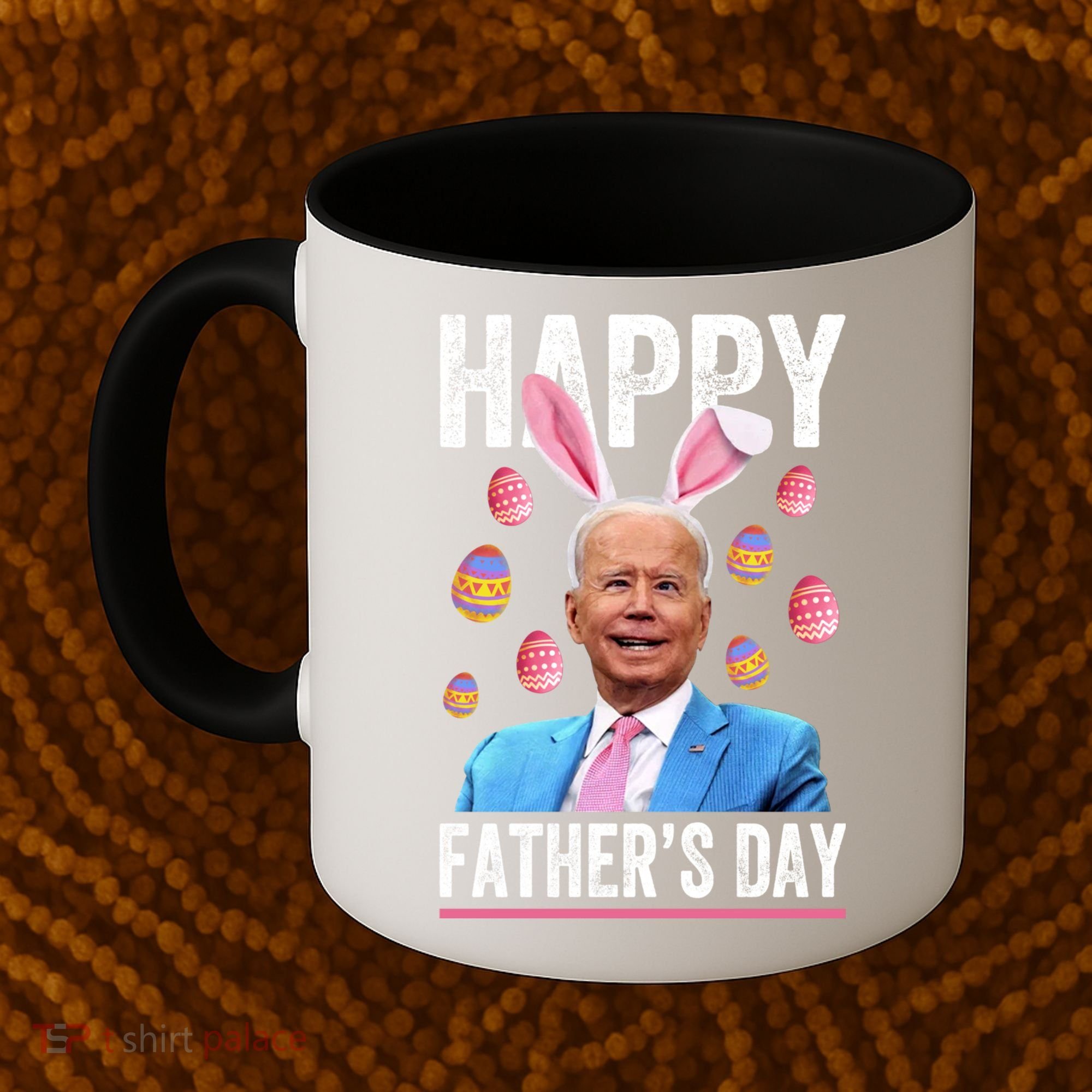 Happy Father's Day Funny Biden Confused For Easter Day Gift Coffee Mug