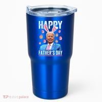 Happy Father's Day Funny Biden Confused For Easter Day Gift Tumbler thumb 0