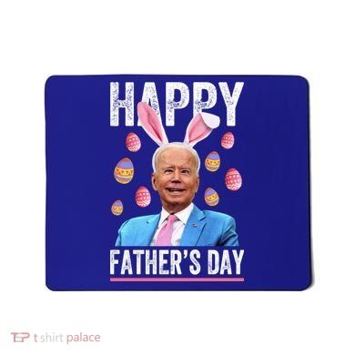 Happy Father's Day Funny Biden Confused For Easter Day Gift Mousepad