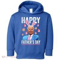Happy Father's Day Funny Biden Confused For Easter Day Gift Toddler Hoodie thumb 0
