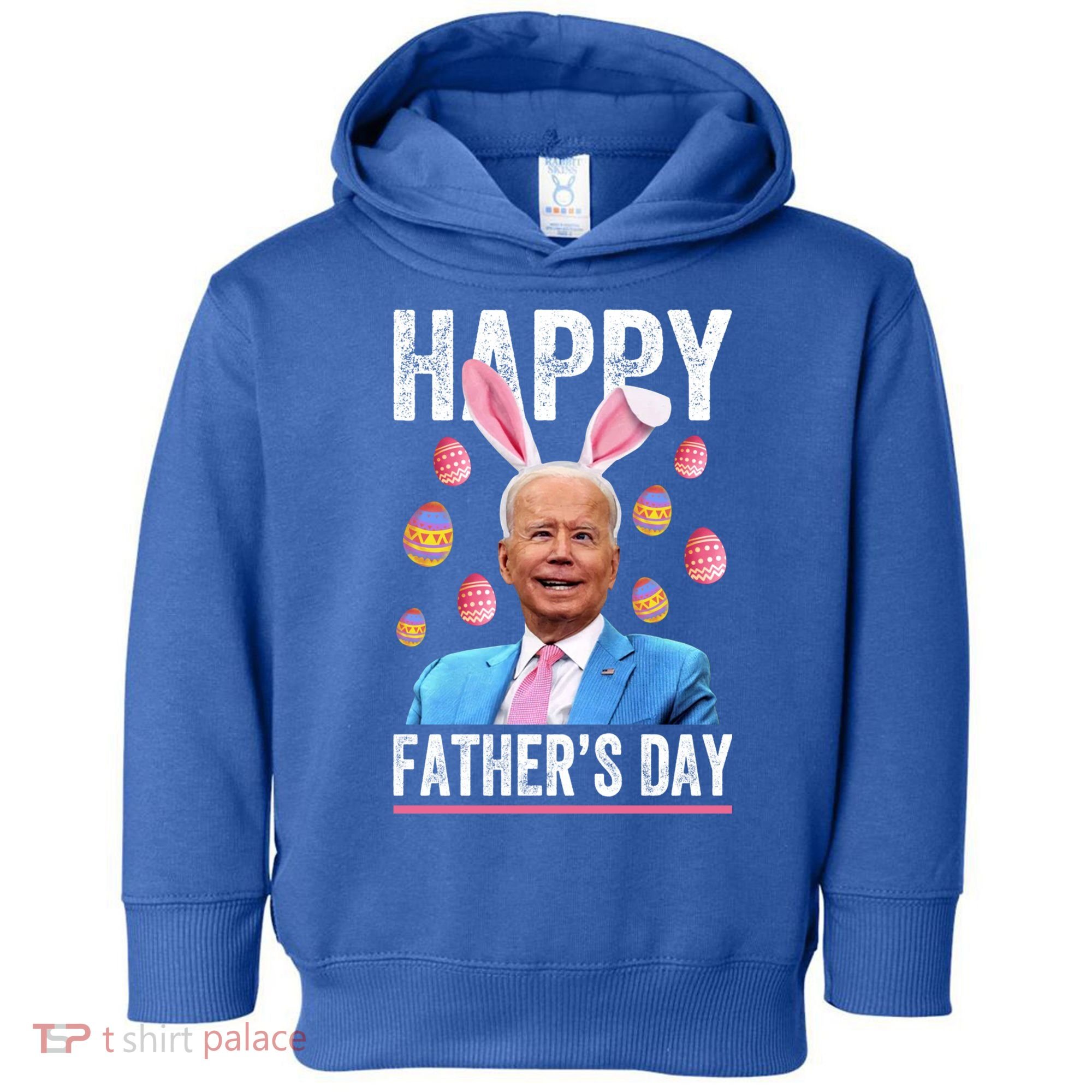 Happy Father's Day Funny Biden Confused For Easter Day Gift Toddler Hoodie