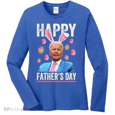 Happy Father's Day Funny Biden Confused For Easter Day Gift Women's Long Sleeve Shirt