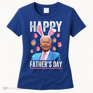 Happy Father's Day Funny Biden Confused For Easter Day Gift Women's T-Shirt