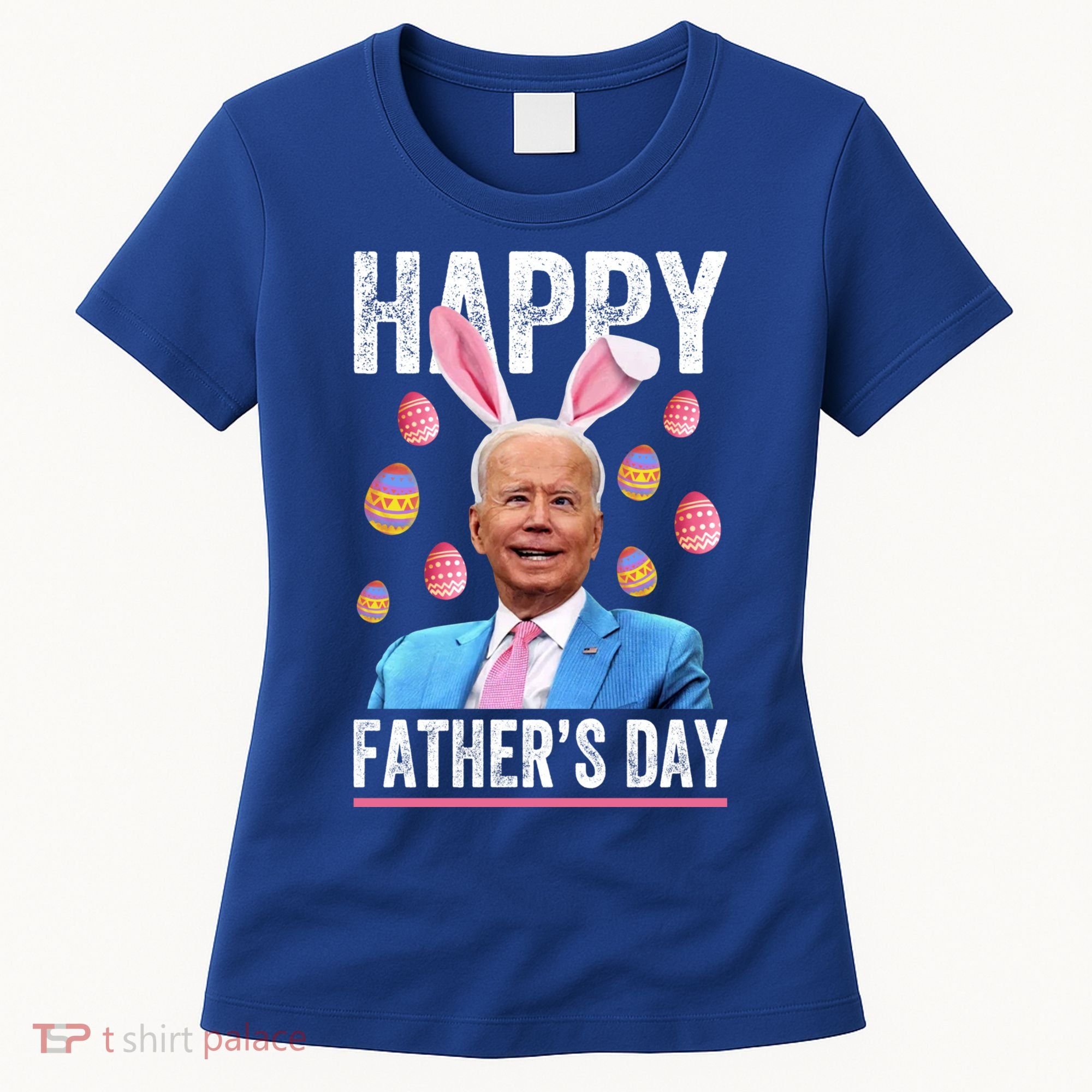 Happy Father's Day Funny Biden Confused For Easter Day Gift Women's T-Shirt