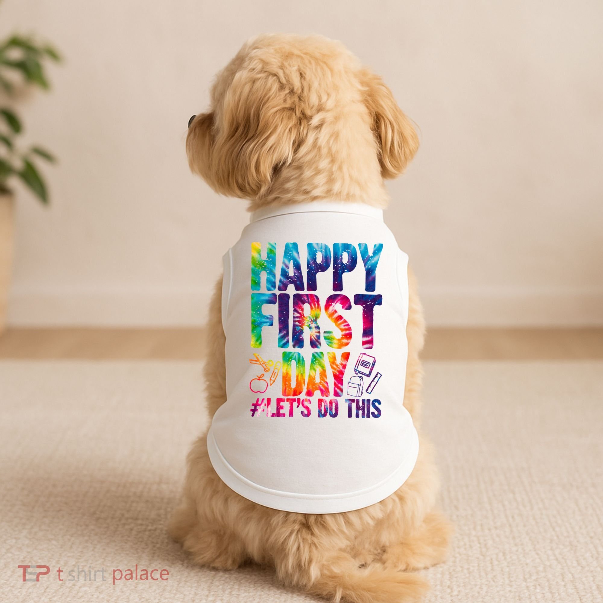Happy First Day Let's Do This Back To School Rainbow Doggie Tank