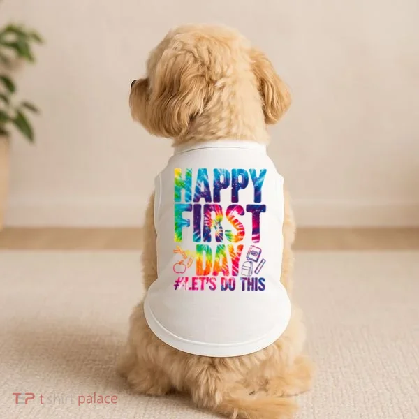 Happy First Day Let's Do This Back To School Rainbow Doggie Tank