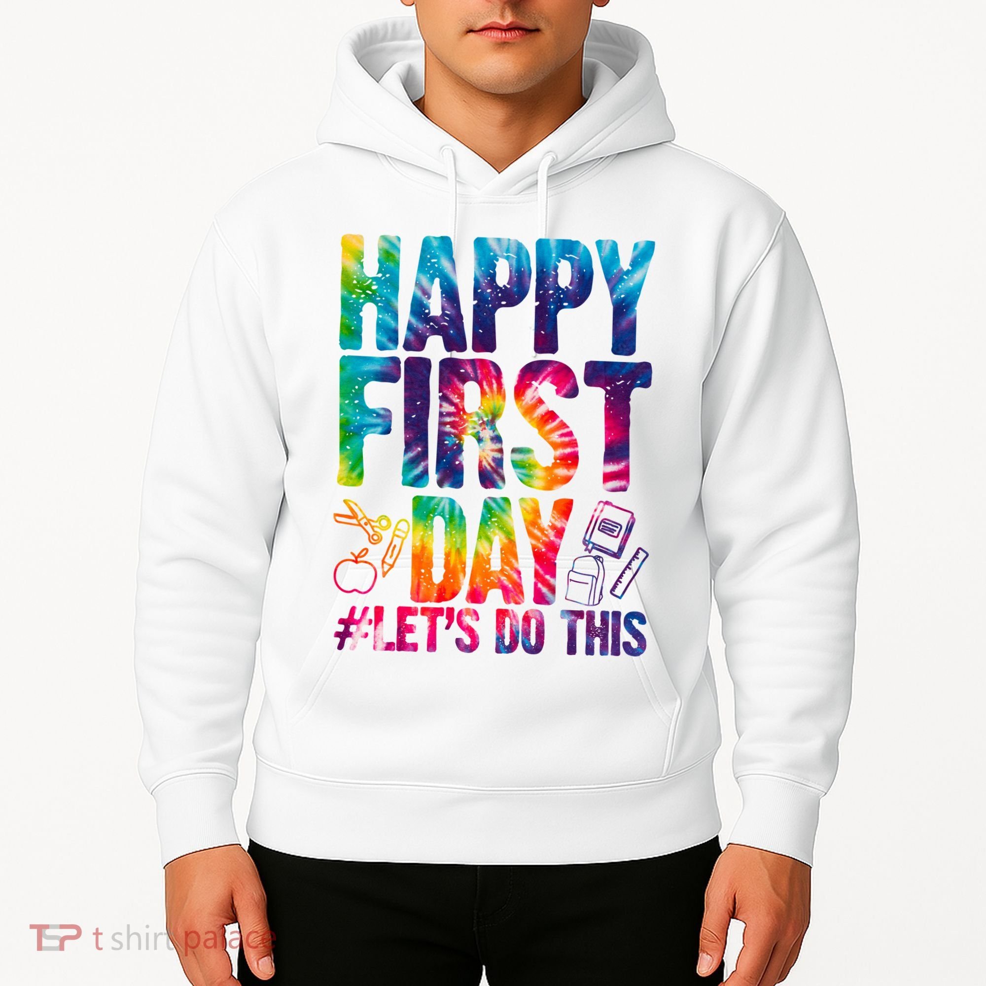 Happy First Day Let's Do This Back To School Rainbow Hoodie