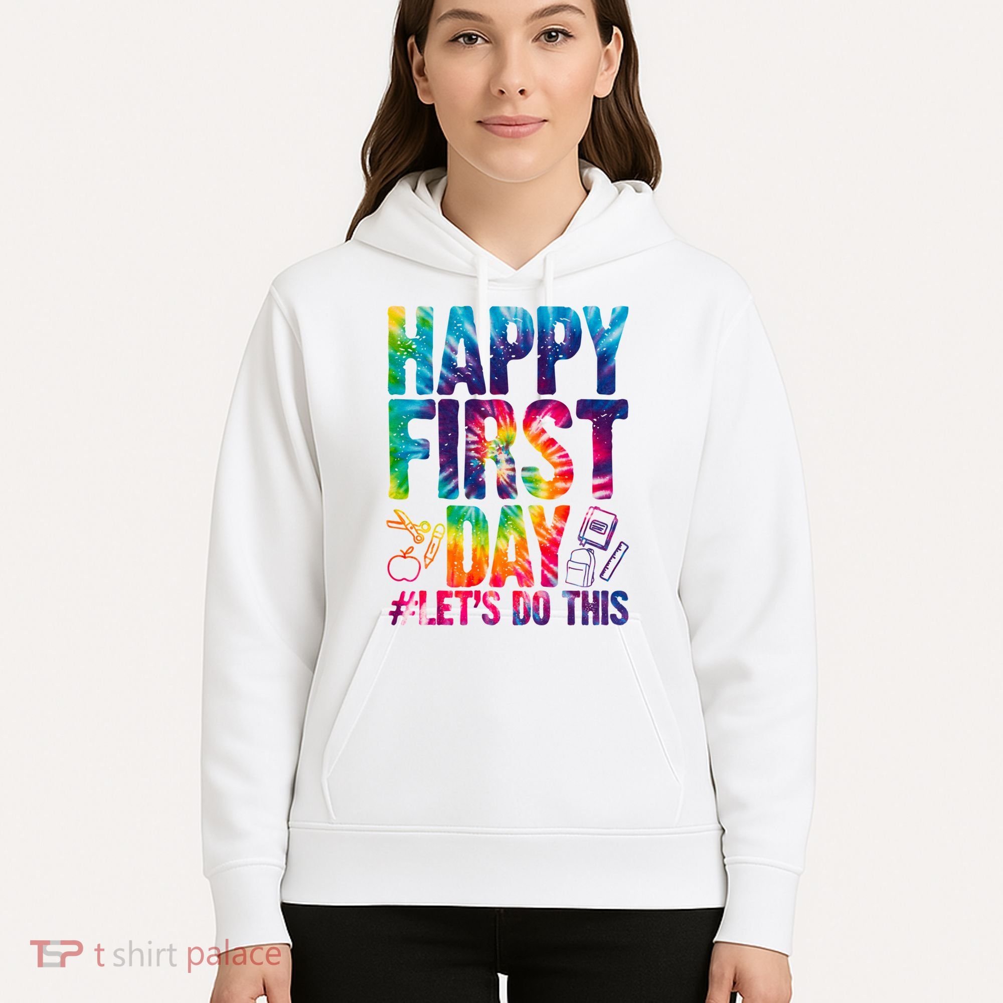 Happy First Day Let's Do This Back To School Rainbow Hoodie
