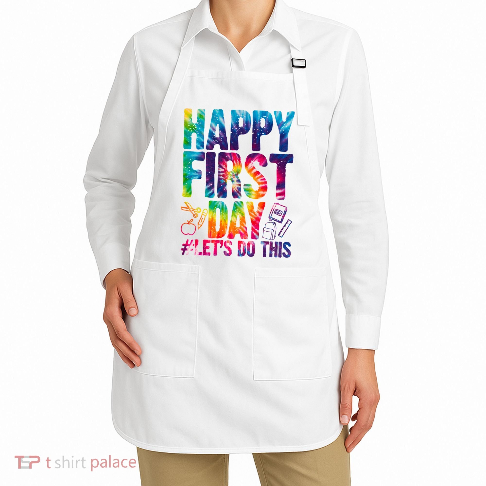 Happy First Day Let's Do This Back To School Rainbow Apron