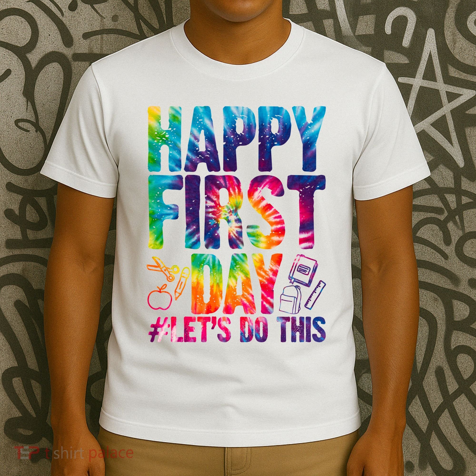 Happy First Day Let's Do This Back To School Rainbow T-Shirt