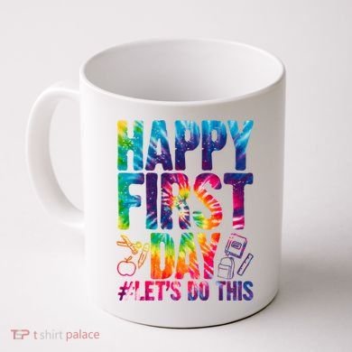 Happy First Day Let's Do This Back To School Rainbow Coffee Mug