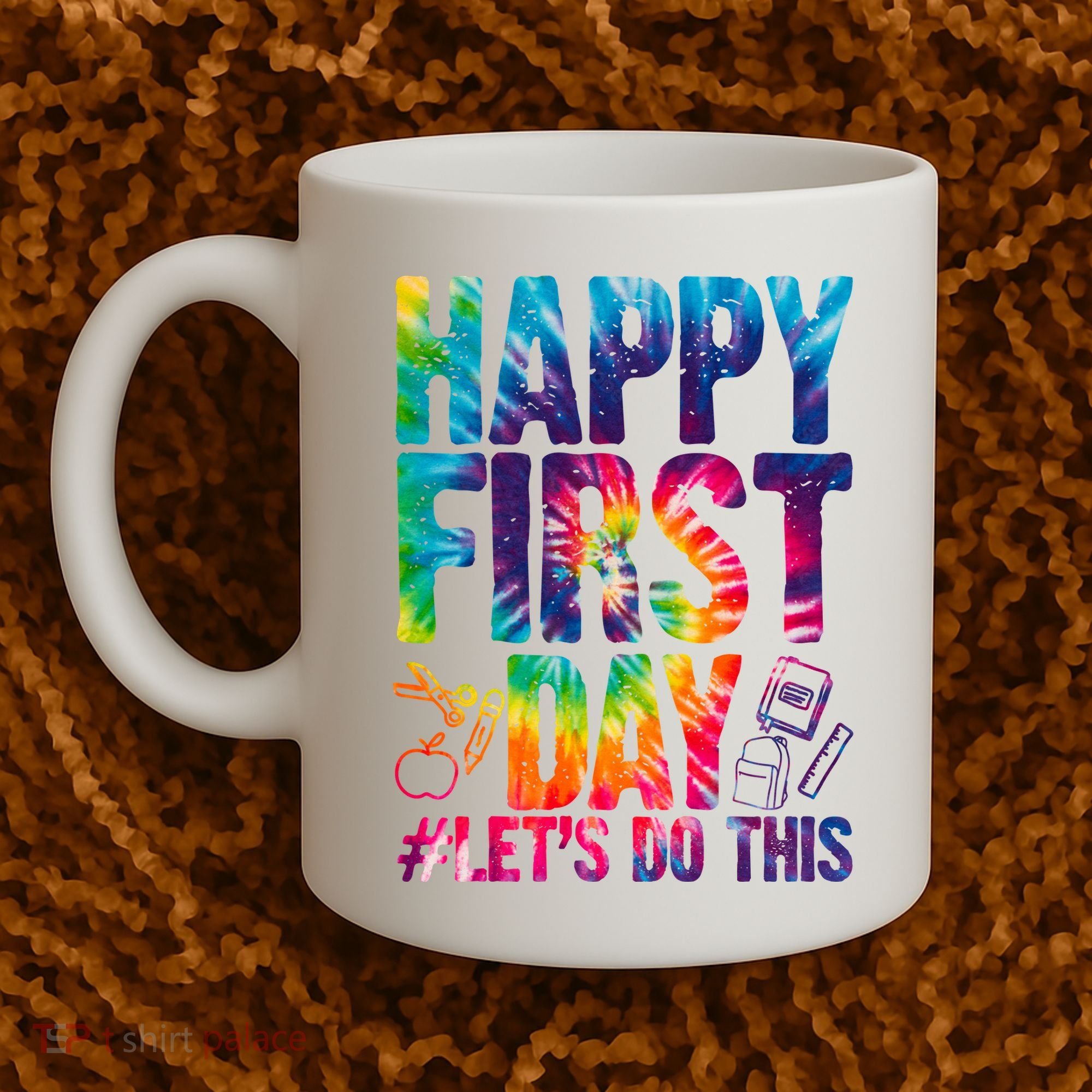 Happy First Day Let's Do This Back To School Rainbow Coffee Mug