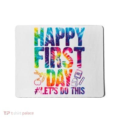 Happy First Day Let's Do This Back To School Rainbow Mousepad