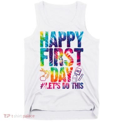 Happy First Day Let's Do This Back To School Rainbow Tank Top