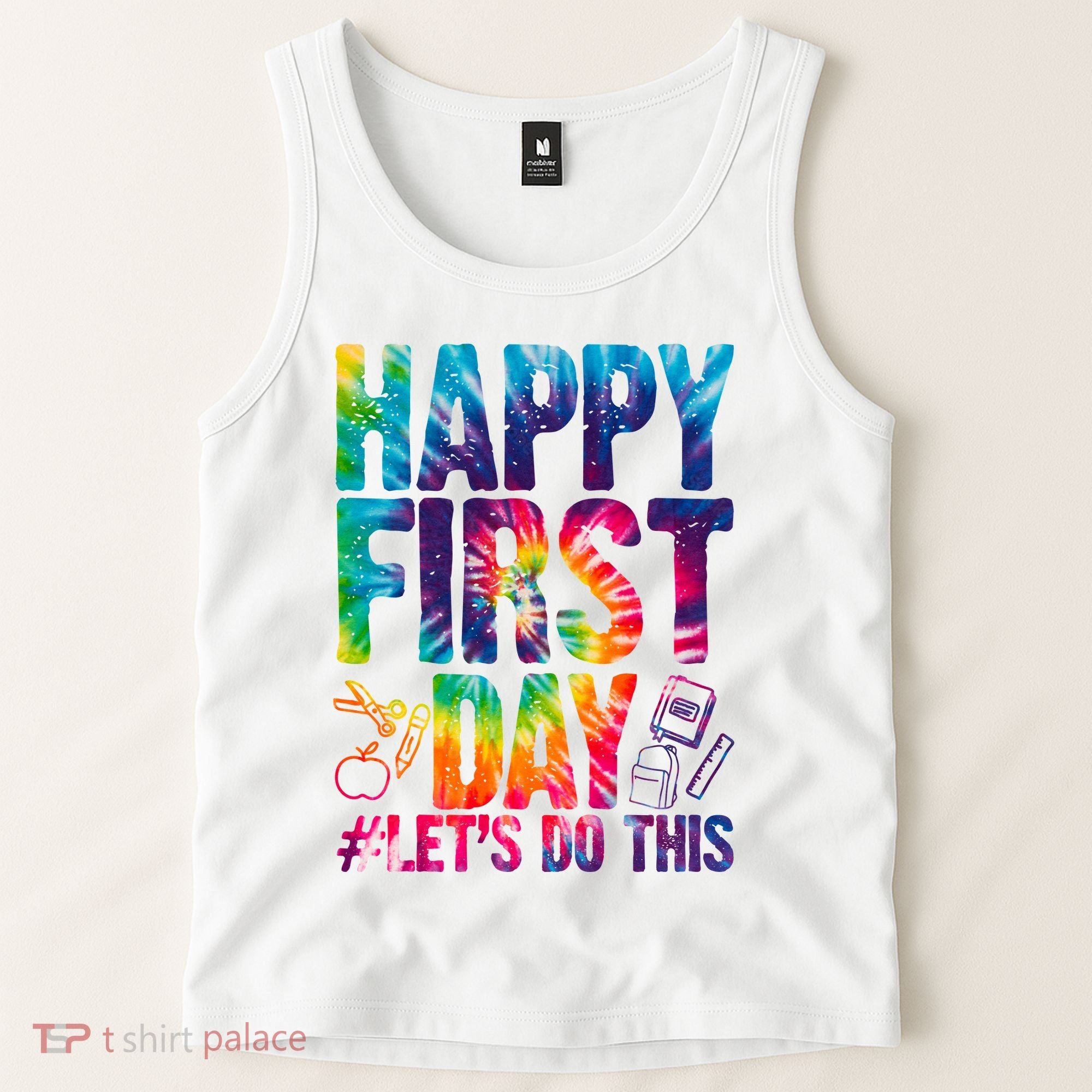 Happy First Day Let's Do This Back To School Rainbow Tank Top