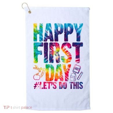 Happy First Day Let's Do This Back To School Rainbow Golf Towel