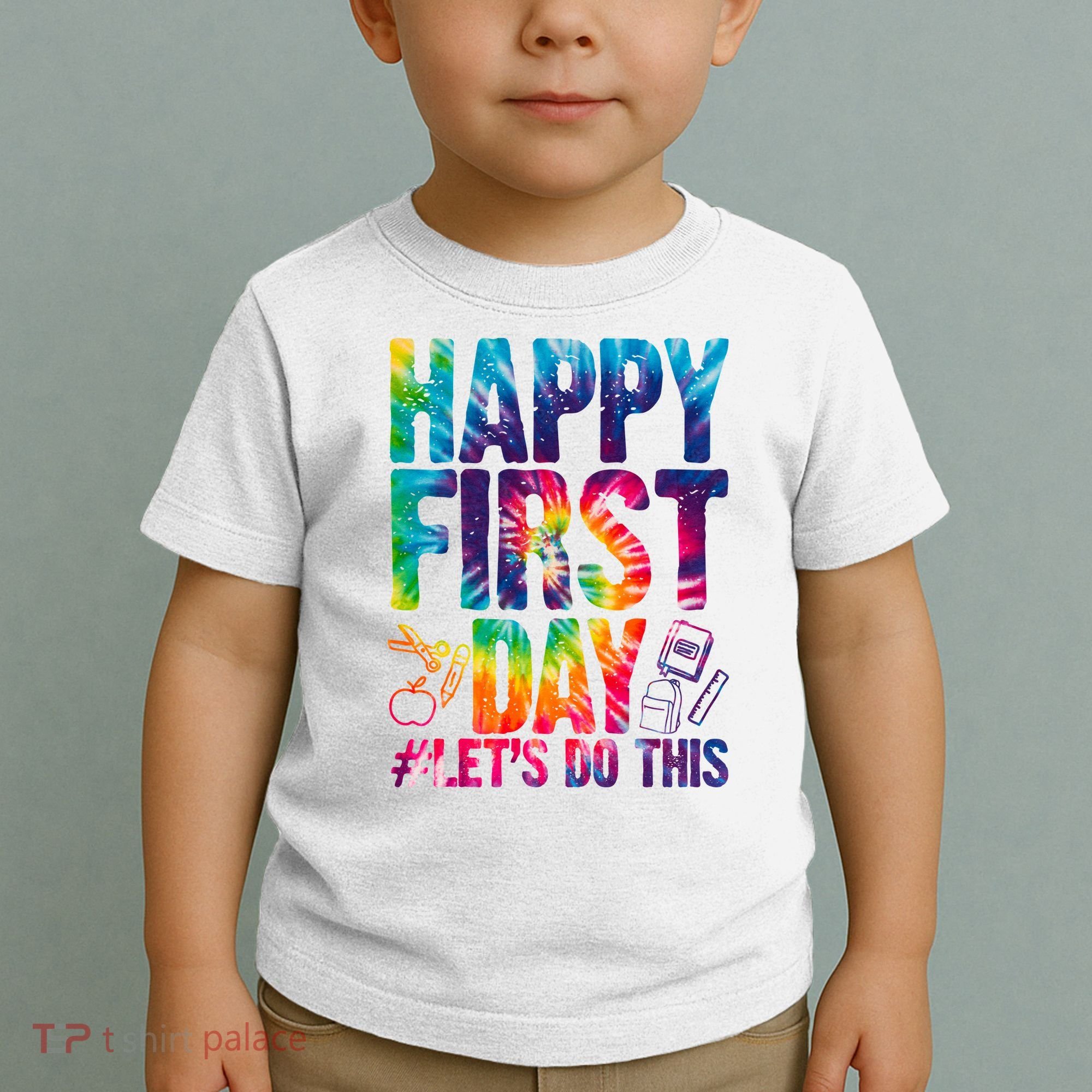 Happy First Day Let's Do This Back To School Rainbow Toddler T-Shirt