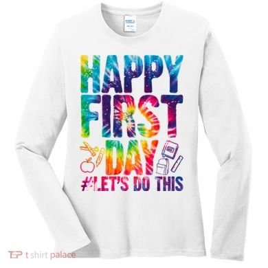 Happy First Day Let's Do This Back To School Rainbow Women's Long Sleeve Shirt