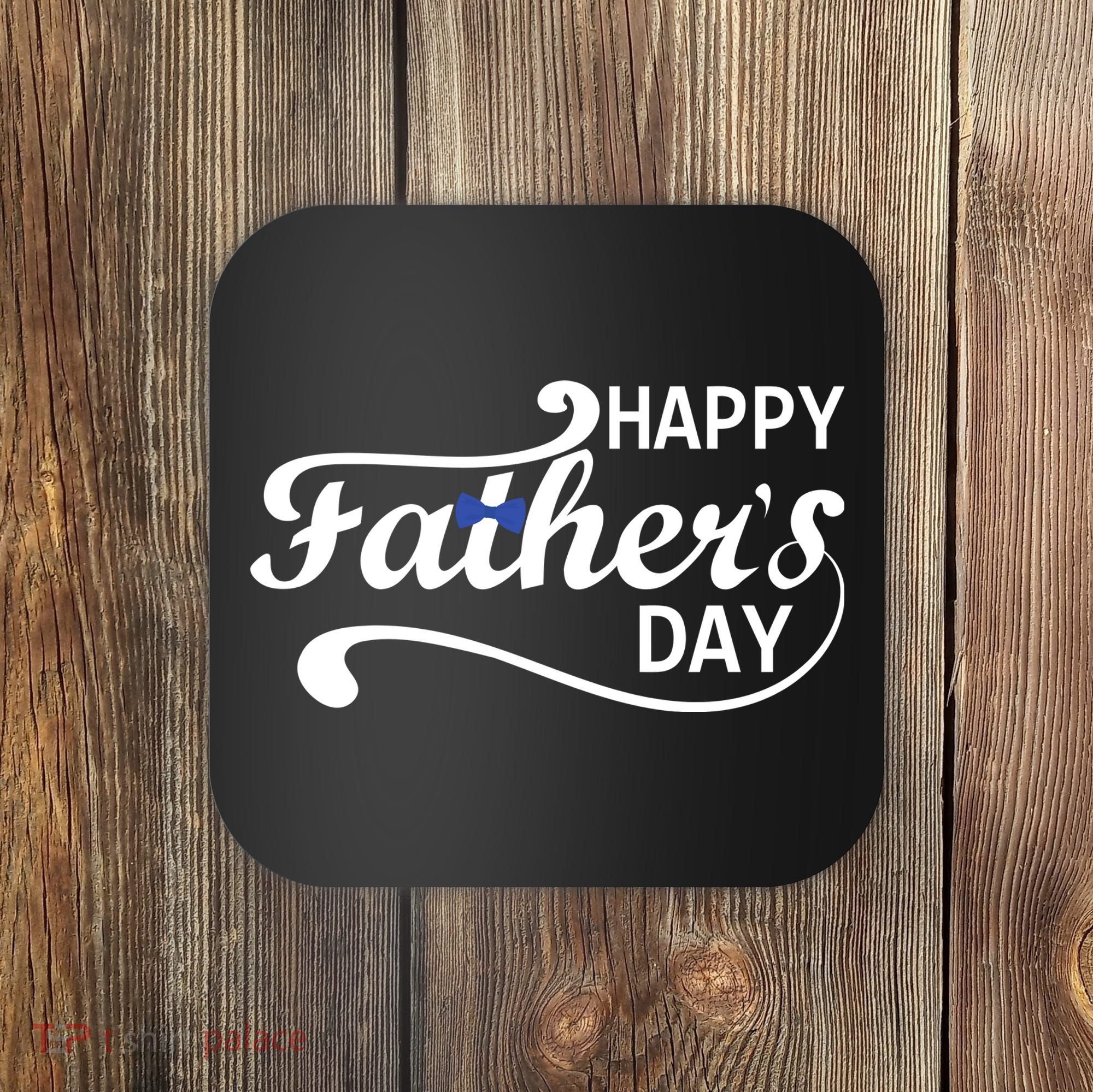 Happy Fathers Day Cute Dad Gift Coaster