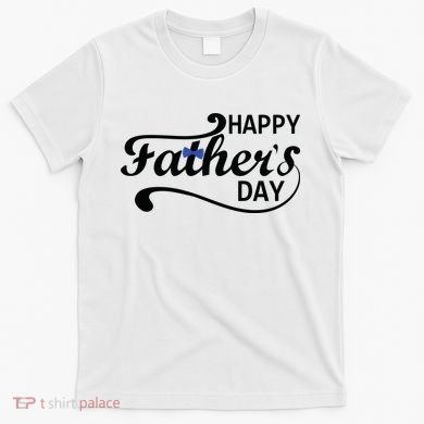 Happy Fathers Day Cute Dad Gift T-Shirt