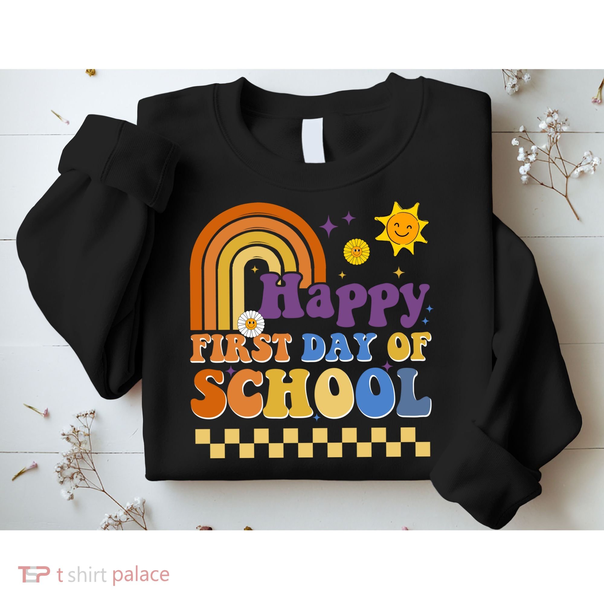 Happy First Day Of School Sweatshirt