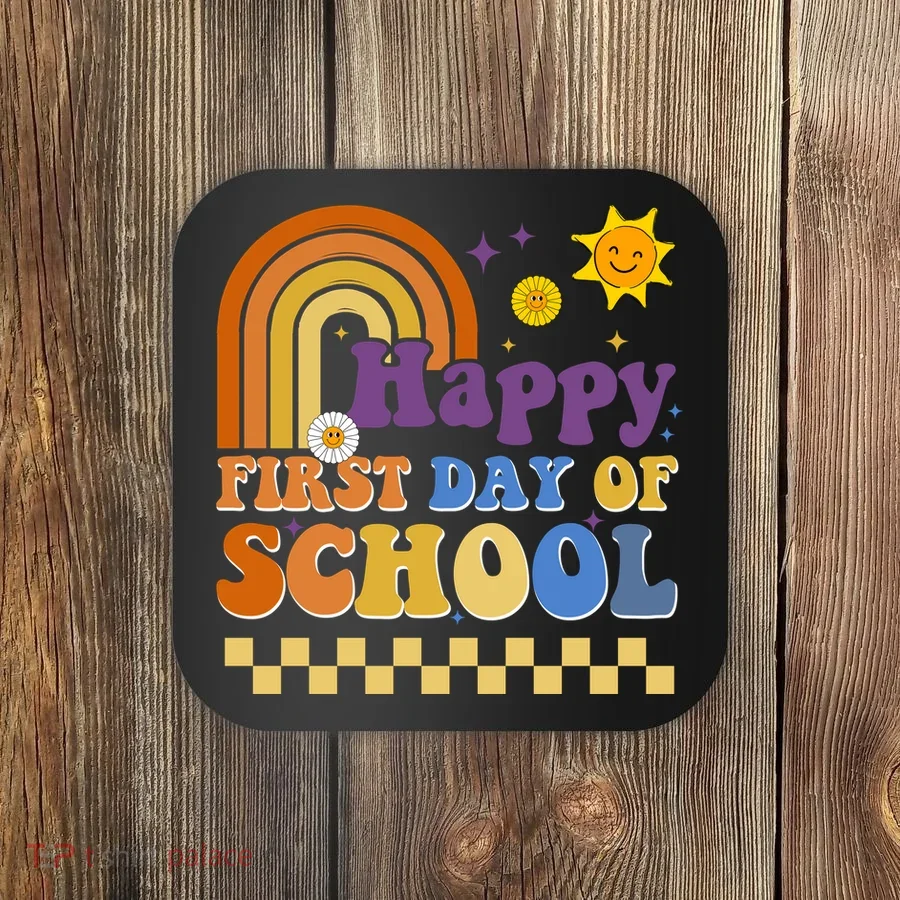 Happy First Day Of School Coaster