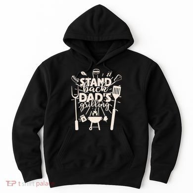 Happy Father's Day Stand Back Dad's Grilling Hoodie