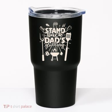 Happy Father's Day Stand Back Dad's Grilling Tumbler