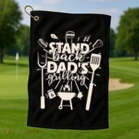 Happy Father's Day Stand Back Dad's Grilling Golf Towel thumb 1