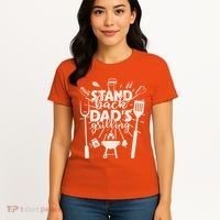 Happy Father's Day Stand Back Dad's Grilling Women's T-Shirt thumb 4