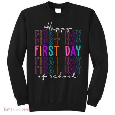 Happy First Day Of School Colorful Sweatshirt
